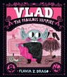 Vlad, the Fabulous Vampire - DRAGO,  Flavia Z. - 9781529509175