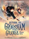 Return to Groosham Grange Graphic Novel - Anthony Horowitz - 9781529509519