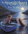 The Mermaid Moon - Briony May Smith - 9781529509625