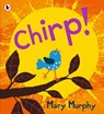 Chirp - Mary Murphy - 9781529510997