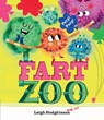 Fart Zoo - Leigh Hodgkinson - 9781529511796