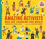 Amazing Activists Who Are Changing Our World - Rebecca Schiller - 9781529513318