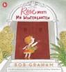 Rose Meets Mr Wintergarten - Bob Graham - 9781529514018