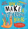 How to Make a Picture Book - Elys Dolan - 9781529515190