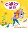 Carry Me! - Georgie Birkett - 9781529516609