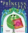 The Princess and the (Greedy) Pea - Leigh Hodgkinson - 9781529517101