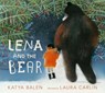 Lena and the Bear - Katya Balen - 9781529518641