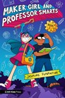 Maker Girl and Professor Smarts - Jasmine Florentine - 9781529519372