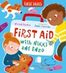 First Aid with Nikki and Enzo: First Skills - Vivian French - 9781529519488