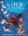 Witch in Training - Michelle Robinson - 9781529520590