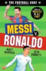 The Football GOAT: Messi v. Ronaldo - Matt Oldfield ; Seth Burkett - 9781529521023