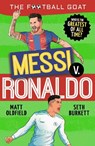 The Football GOAT: Messi v. Ronaldo - Matt Oldfield ; Seth Burkett - 9781529521023