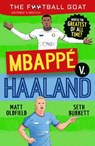 The Football GOAT: Mbappe v. Haaland - Matt Oldfield ; Seth Burkett - 9781529521115