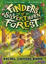Finders of Silverthorn Forest: The Lost Treasures - Rachel Chivers Khoo - 9781529523805