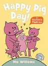 Happy Pig Day! - Mo Willems - 9781529525229