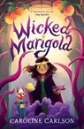 Wicked Marigold - Caroline Carlson - 9781529526233