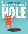 There Is Not Usually a Hole - Daisy Hirst - 9781529526363