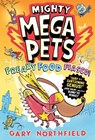 Mighty Mega Pets: Freaky Food Fiasco! - Gary Northfield - 9781529526486