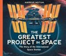 The Greatest Project in Space: The Story of the International Space Station - Markus Motum - 9781529530179
