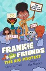Frankie and Friends: The Big Protest - Christine Platt - 9781529530919