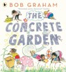 The Concrete Garden - Bob Graham - 9781529532326