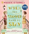 When the Stammer Came to Stay - Maggie O'Farrell - 9781529533019