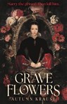 Grave Flowers - Autumn Krause - 9781529533187