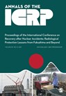 ICRP 2020 Proceedings: Proceedings of the International Conference on Recovery After Nuclear Accidents: Radiological Protection Lessons from Fukushima and Beyond - ICRP - 9781529600049