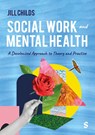 Social Work and Mental Health - Jill Childs - 9781529602609