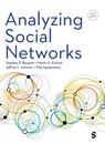 Analyzing Social Networks - Stephen P Borgatti ; Martin G. Everett ; Jeffrey C. Johnson ; Filip Agneessens - 9781529609165