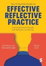 Your Essential Guide to Effective Reflective Practice - Christian van Nieuwerburgh ; David Love - 9781529620924