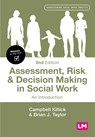 Assessment, Risk and Decision Making in Social Work - Campbell Killick ; Brian J. Taylor - 9781529621358