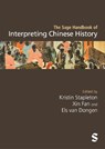 The Sage Handbook of Interpreting Chinese History - Kristin Stapleton ; Xin Fan ; Els van Dongen - 9781529623222