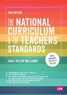 The National Curriculum and the Teachers' Standards - Learning Matters - 9781529623833