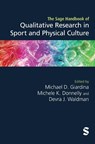 The Sage Handbook of Qualitative Research in Sport and Physical Culture - Michael D. Giardina ; Michele K. Donnelly ; Devra J Waldman - 9781529628555