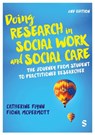 Doing Research in Social Work and Social Care - Catherine Flynn ; Fiona McDermott - 9781529629019
