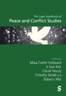 The Sage Handbook of Peace and Conflict Studies - Maia Carter Hallward ; Ji Eun Kim ; Cecile Mouly - 9781529667752