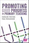 Promoting Good Progress in Primary Schools - Caroline Whiting - 9781529672442