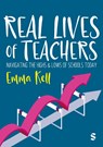 Real Lives of Teachers - Emma Kell - 9781529681109