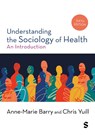 Understanding the Sociology of Health - Anne-Marie Barry ; Chris Yuill - 9781529683325