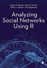 Analyzing Social Networks Using R - BORGATTI,  Stephen P. ; Everett, Martin G. ; Johnson, Jeffrey C. ; Agneessens, Filip - 9781529722475