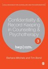 Confidentiality & Record Keeping in Counselling & Psychotherapy - MITCHELS,  Barbara ; Bond, Tim - 9781529752571