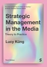 Strategic Management in the Media - KUNG,  Lucy - 9781529773705