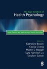 The Sage Handbook of Health Psychology - Katherine Brown ; Cecilia Cheng ; Martin S. Hagger - 9781529791952