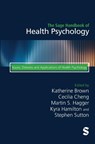 The Sage Handbook of Health Psychology - Katherine Brown ; Cecilia Cheng ; Martin S. Hagger - 9781529791952
