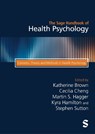 The Sage Handbook of Health Psychology - Katherine Brown ; Cecilia Cheng ; Martin S. Hagger - 9781529791976
