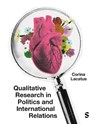 Qualitative Research in Politics and International Relations - Corina Lacatus - 9781529792607