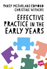Effective Practice in the Early Years - MCFARLANE-EDMOND,  Pansy ; Withers, Christine - 9781529798838
