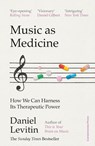 Music as Medicine - Daniel Levitin - 9781529900101
