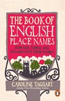 The Book of English Place Names - Caroline Taggart - 9781529907759